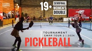 YOUNG vs MATURE | 19+ SEMIFINAL Women's Double Desi|Willyani vs Runy|Dame