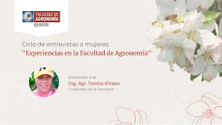 Ciclo de Entrevistas a Mujeres - Ing. Agr. Yanina Alvano