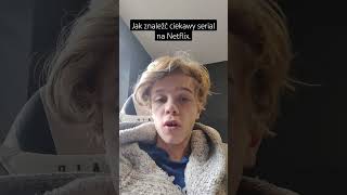 Jak znaleźć ciekawy serial na Netflixie #shorts #netflix