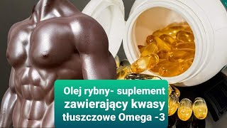 Olej rybny -bierz codziennie i  zobacz co  stanie  się z twoim ciałem