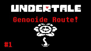 let’s play: undertale (GENOCIDE) #1 (a wonderful idea)