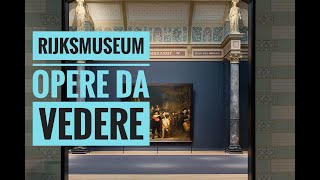 Rijksmuseum opere da vedere