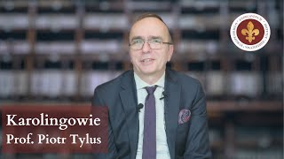 Karolingowie | prof. Piotr Tylus