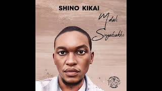 Kabza De Small & Shino Kikai - Mdali Singabakho (Ft. Nobuhle & Da Muziqal Chef)