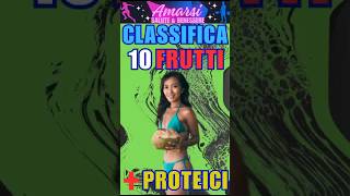 TOP 10 Frutti Ricchi di Proteine!! #shorts #top #viral #fitness #amazing