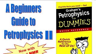 Introduction to Petrophysics | Petro physics  | Well Logging | Petrophysics for Beginners