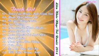 Liên Khúc Nhạc Trẻ Remix , Việt Mix Hay Nhất 2014 - 2015