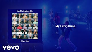 Stockholm Worship - My Everything (Live) [Official Audio]