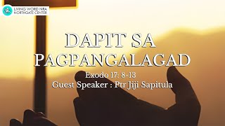 Dapit Sa Pagpangalagad | Guest Speaker: Ptr Jiji Sapitula