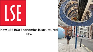 HOW BSC ECONOMICS AT LSE IS STRUCTURED