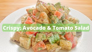 Crispy Avocado Tomato Salad