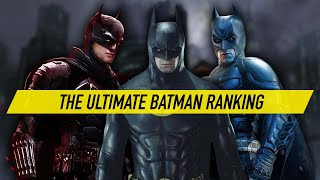 The Ultimate Batman Ranking