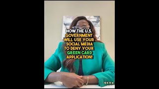 How the US government will use your social media to deny your green card application! #akpokulaw