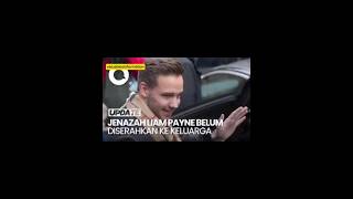 Jenazah Liam Payne Belum Diserahkan Ke Keluarga #beritaterkini