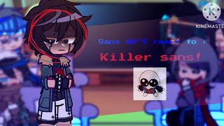 Sanses react to Killer sans | Sans Reaction | Gachareaction | Ft. Killer sans | Angst | Gacha club