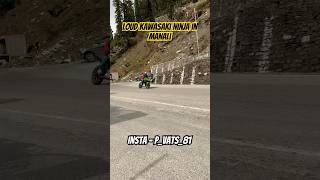 Loud Kawasaki ninja in manali roads 😱😱 / spotted ninja 🥷  #kawasaki #reaction