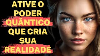 PODER QUÂNTICO | PODER DA ATENÇÃO | DESPERTAR DA CONSCIÊNCIA | PODER DO PENSAMENTO | LEI DA ATRAÇÃO