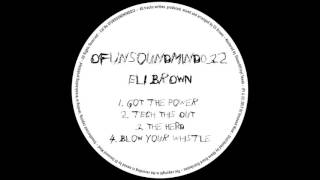 Eli Brown - Blow Your Whistle (Official Audio)