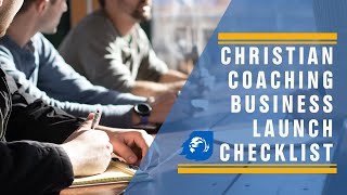 Christian Coaching Business Launch Checklist (Bare Bones Launch)