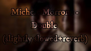 Michele Morrone - Double (slightly slowed+reverb)