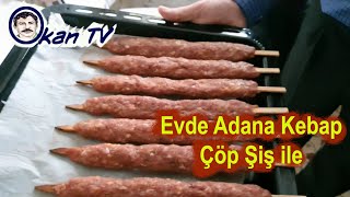 Evde Adana Kebap yapımı I Çöp Şiş ve Fırında nefis Adana Kebap