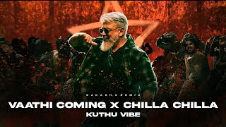 Vaathi coming × chilla chilla - | Anirudh | Gibran | @djkash15 |