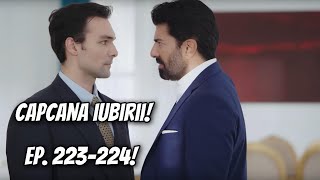 Orhun este eliberat! A PIERDUT TOTUL??? Capcana iubirii episoadele 223 și 224!