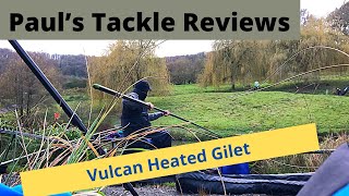 Paul’s Tackle Reviews - Vulcan Heated Gilet