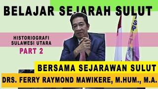 HISTORIOGRAFI SULAWESI UTARA PART 2