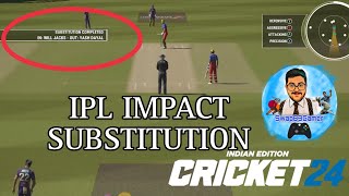 Cricket 24 Biggest Update||IPL Impact Player substitution||All IPL teams play faces