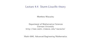 Advanced Engineering Mathematics, Lecture 4.4: Sturm-Liouville theory