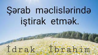 Şərab  içilən  məclisdə  iştirak  etmək.