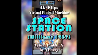 Space Station (Williams 1987) for Visual Pinball X by NFozzy - 4k 60fps Virtual Pinball Machine VPX