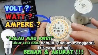 CARA MENGETAHUI VOLT WATT AMPERE Led SMD DENGAN BENAR | SERVIS LAMPU LED