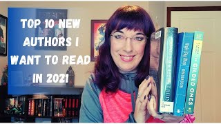 Top 10 New Authors I Want to Read in 2021