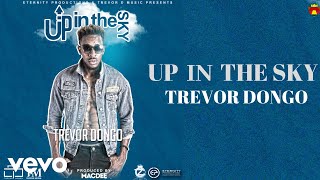 Trevor Dongo - Up In The Sky