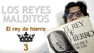 EL REY DE HIERRO 3 - Los Reyes Malditos - Maurice Druon - Libros leídos en español. AUDIOLIBRO