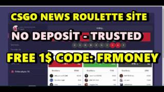 CSGO NEWSS !! ROULETTE SİTE | FREE 1$ | NO DEPOSİT | TRUSTED | 23.03.2017