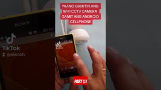 PAANO GAMITIN ANG WIFI CCTV CAMERA GAMIT ANG CELLPHONE PART 1.3