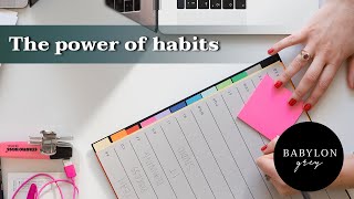 The power of habits | who do you want to be?