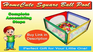 HomeCute Square Ball Pool | Complete Assembling Steps | How to Assemble Homecute Square Ball Pool |