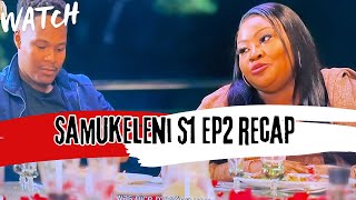 Samukeleni Season 1 Episode 2 RECAP