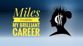 Miles Franklin: My Brilliant Career