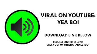 Viral on YouTube - Yeah Boy (Long) Sound Effect