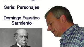 Lectura por Martín Maglio - Domingo Faustino Sarmiento