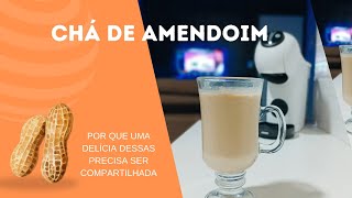 COMO FAZER CHÁ DE AMENDOIM? RECEITA SIMPLES E DELICIOSA