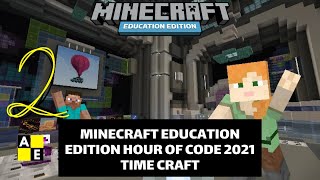 Minecraft Education Edition Hour of Code 2021 Time Craft || part 2