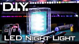 DIY Simple LED Night Light [Powered by 18650 Batteries]