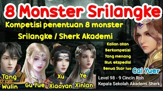 SOUL LAND 3 PUTRA TANG SAN - PERSAINGAN MENJADI DELAPAN MONSTER SRILANGKE - AKADEMI SHERK