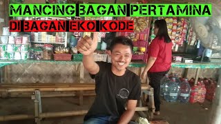 MANCING BAGAN PERTAMINA//BAGAN EKO KODE